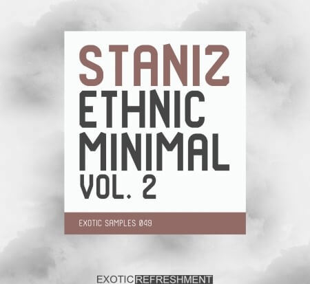 Exotic Refreshment Staniz Ethnic Minimal Vol.2 Sample Pack WAV